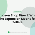 Amazon Shop Direct: What the Expansion Means for Sellers